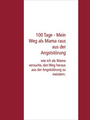 cover image of 100 Tage--Mein Weg als Mama raus aus der Angststörung